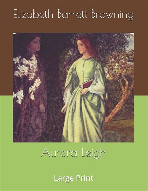 Aurora Leigh: Large Print (Paperback)