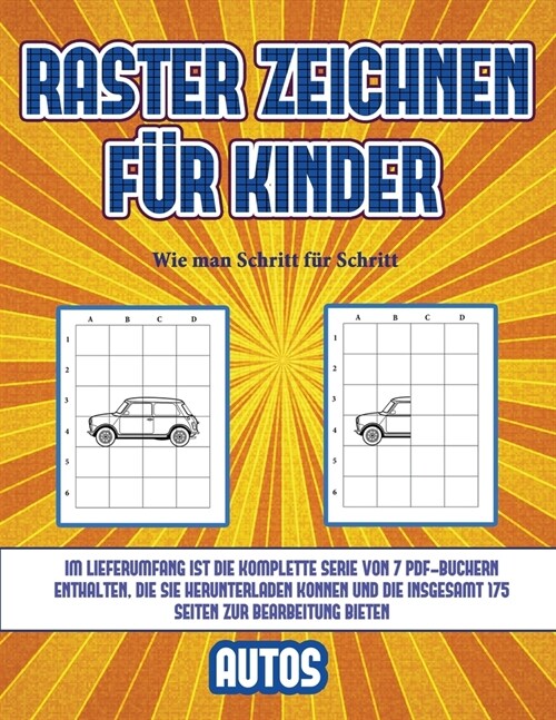 Wie man Schritt f? Schritt zeichnet (Raster zeichnen f? Kinder - Autos): Dieses Buch bringt Kindern bei, wie man Comic-Tiere mit Hilfe von Rastern z (Paperback)