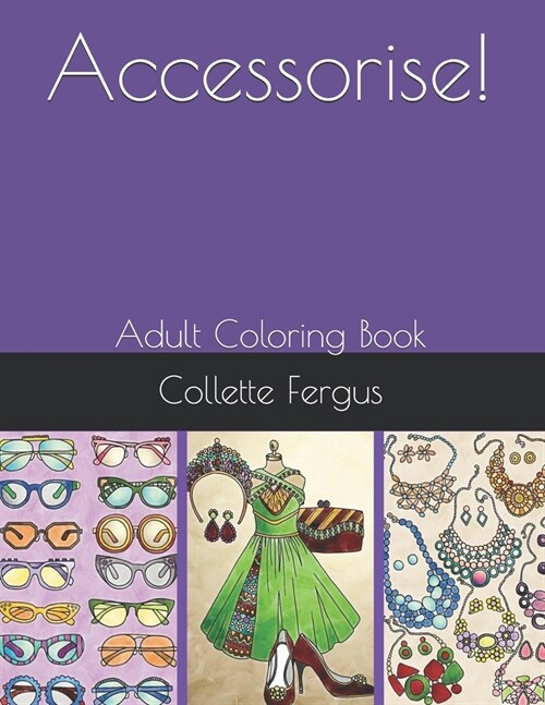Accessorise!: Adult Coloring Book (Paperback)
