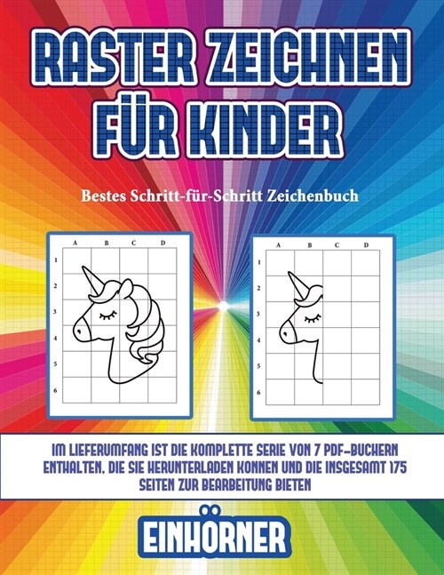 Bestes Schritt-f?-Schritt Zeichenbuch (Raster zeichnen f? Kinder - Einh?ner): Dieses Buch bringt Kindern bei, wie man Comic-Tiere mit Hilfe von Ras (Paperback)