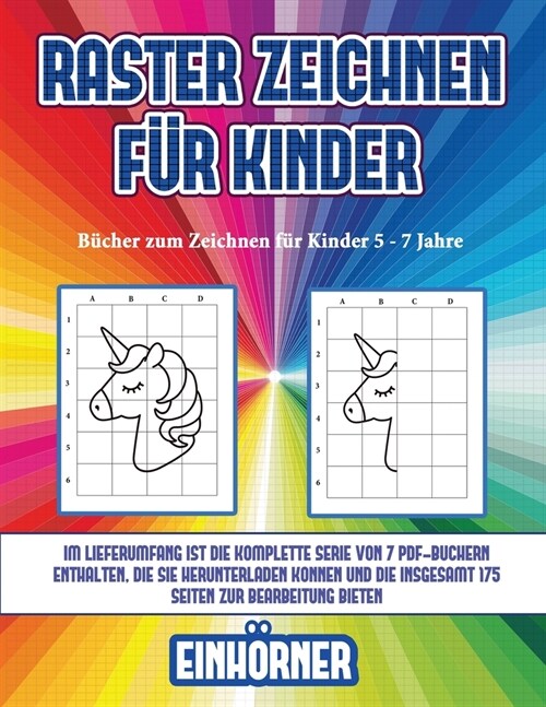 B?her zum Zeichnen f? Kinder 5 - 7 Jahre (Raster zeichnen f? Kinder - Einh?ner): Dieses Buch bringt Kindern bei, wie man Comic-Tiere mit Hilfe von (Paperback)