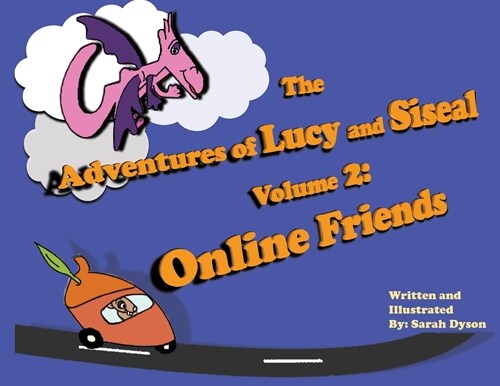The Adventures of Lucy and Siseal Volume 2: Online Friends (Paperback)