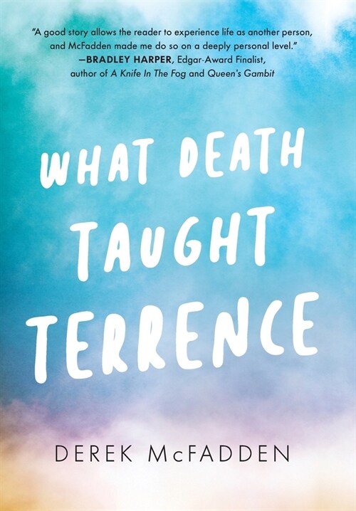 What Death Taught Terrence (Hardcover)