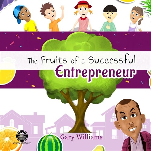 The Fruits of a Successful Entrepreneur (Paperback)