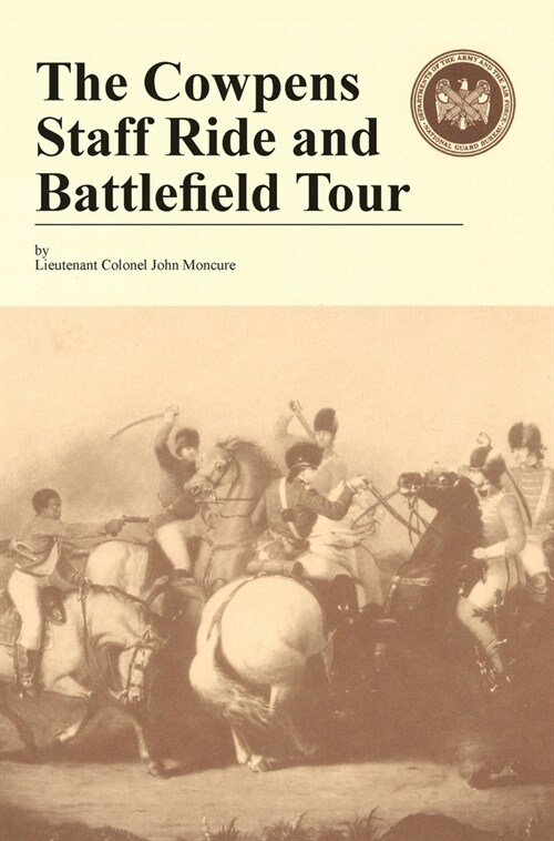 The Cowpens: Staff Ride and Battlefield Tour (Hardcover)