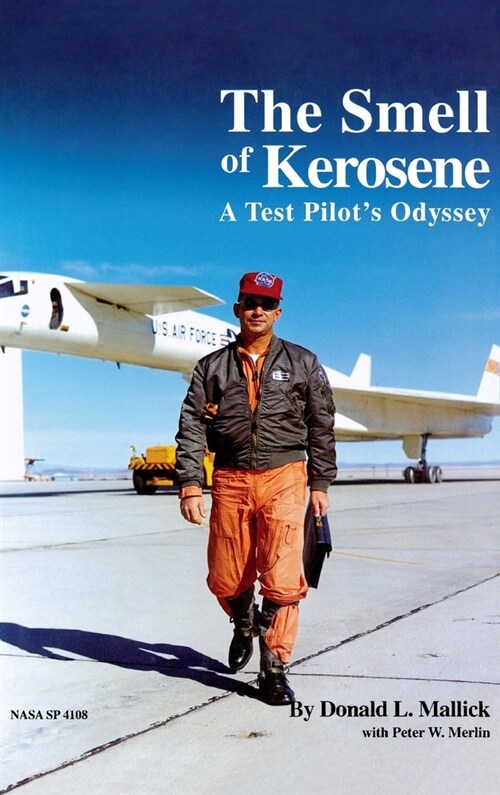 The Smell of Kerosene: A Fighter Pilots Odyssey (Hardcover)