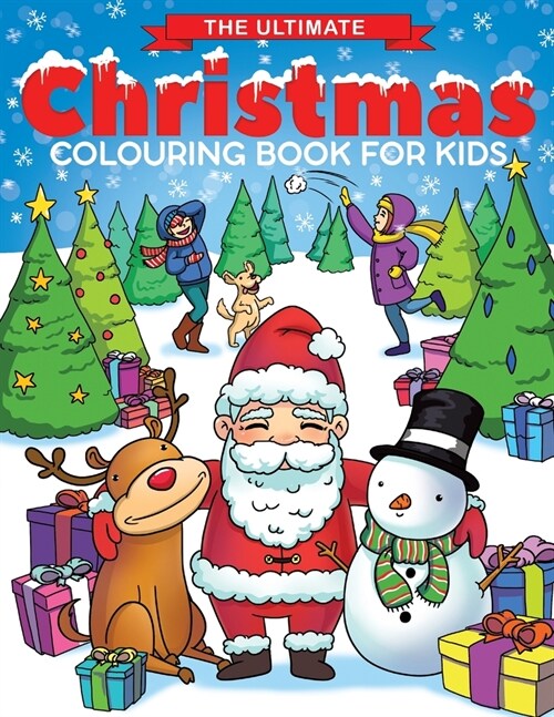 The Ultimate Christmas Colouring Book for Kids: Fun Childrens Christmas Gift or Present for Toddlers & Kids - 50 Beautiful Pages to Colour with Santa (Paperback)