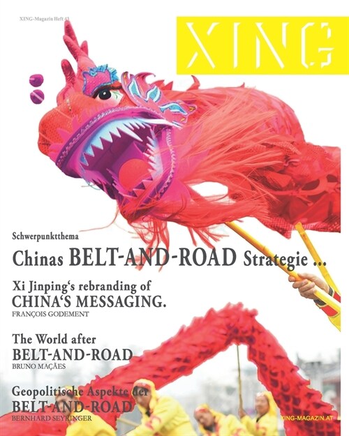 Xing 43: : Chinas BELT & ROAD Strategie ...: Messaging & Geopolitische Aspekte. (Paperback)