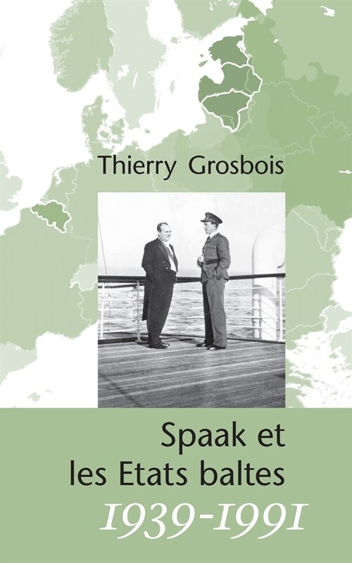 Spaak et les Etats baltes 1939-1991 (Paperback)