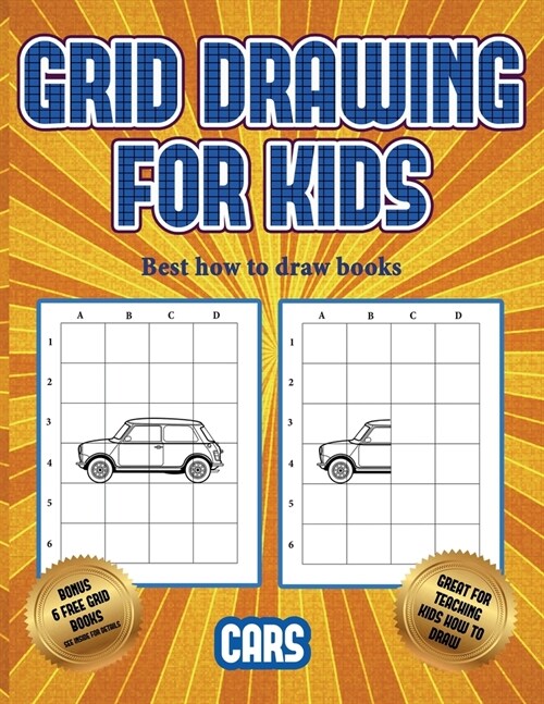 Best how to draw books (Learn to draw cars): This book teaches kids how to draw cars using grids (Paperback)
