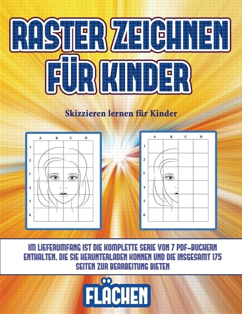 Skizzieren lernen f? Kinder (Raster zeichnen f? Kinder - Fl?hen): Dieses Buch bringt Kindern bei, wie man Comic-Tiere mit Hilfe von Rastern zeichne (Paperback)