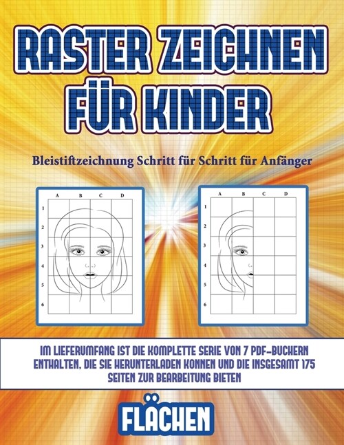 Bleistiftzeichnung Schritt f? Schritt f? Anf?ger (Raster zeichnen f? Kinder - Fl?hen): Dieses Buch bringt Kindern bei, wie man Comic-Tiere mit Hi (Paperback)