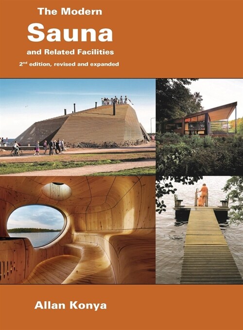 The Modern Sauna: and Related Facilities (Hardcover, 2, Edition, Revise)