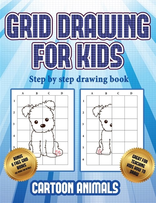 Step by step drawing book (Learn to draw cartoon animals): This book teaches kids how to draw cartoon animals using grids (Paperback)