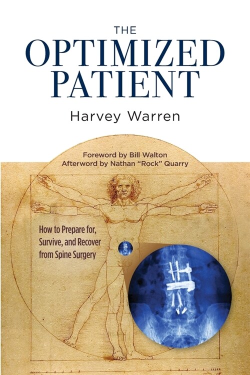 The Optimized Patient: How to Prepare for, Survive, and Recover from Spine Surgery (Paperback)