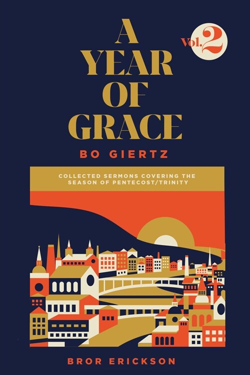 A Year of Grace, Volume 2: Collected Sermons of Advent Through Pentecost (Paperback)
