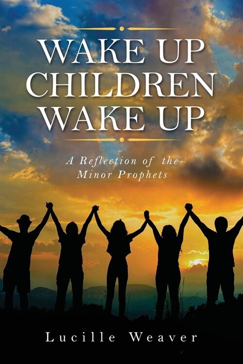 Wake Up Children Wake Up (Paperback)