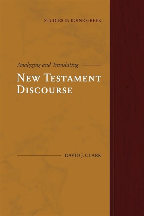 Analyzing and Translating New Testament Discourse (Paperback)