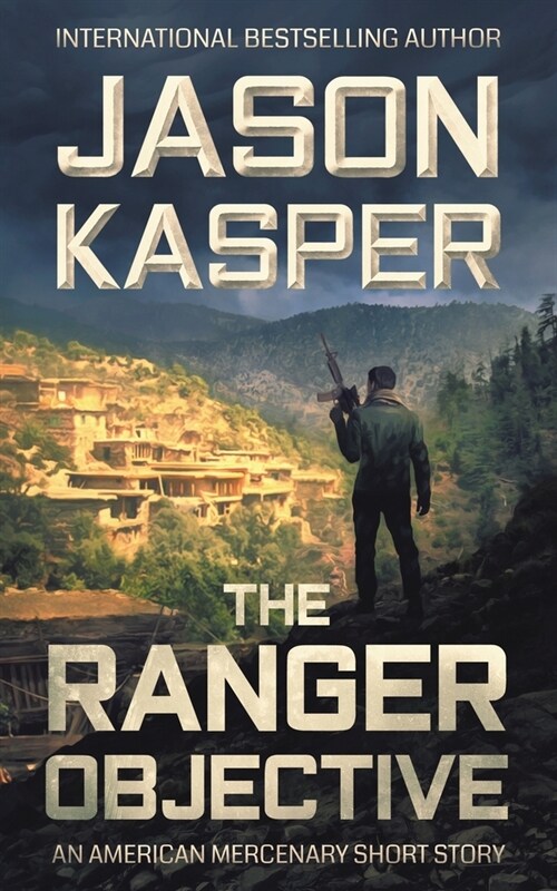 The Ranger Objective: An American Mercenary Short Story (Paperback)