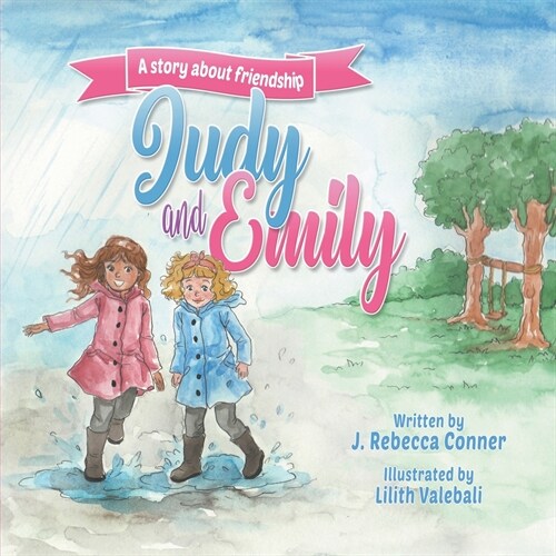 Judy & Emily: A story about friendship (Paperback)