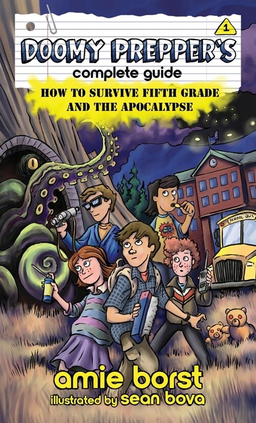 Doomy Preppers Complete Guide: How to Survive Fifth Grade and the Apocalypse (Hardcover)