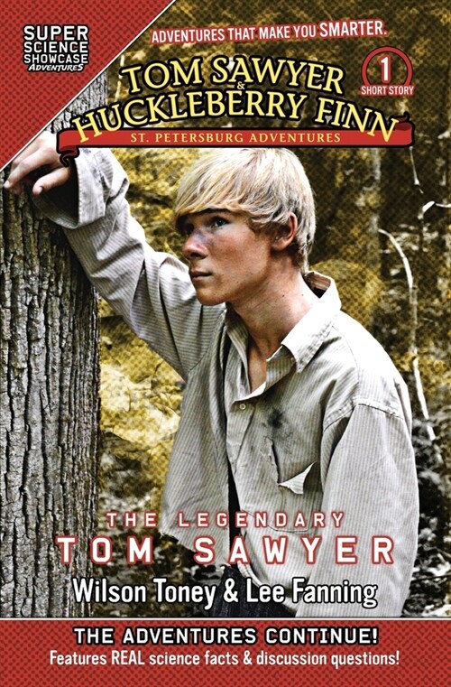 Tom Sawyer & Huckleberry Finn: St. Petersburg Adventures: The Legendary Tom Sawyer (Super Science Showcase) (Paperback)