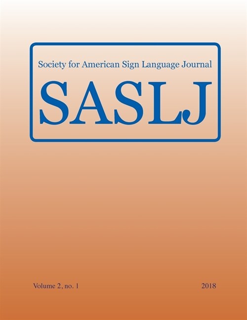 Society for American Sign Language Journal:: Vol. 2, No. 1 (Paperback)