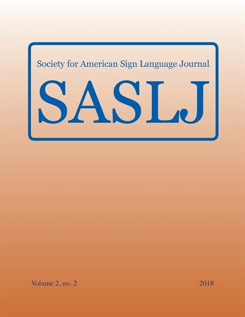 Society for American Sign Language Journal:: Vol. 2, No. 2 (Paperback)