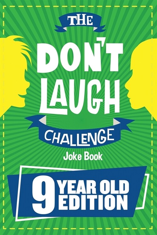 The Dont Laugh Challenge - 9 Year Old Edition: The LOL Interactive Joke Book Contest Game for Boys and Girls Age 9 (Paperback)