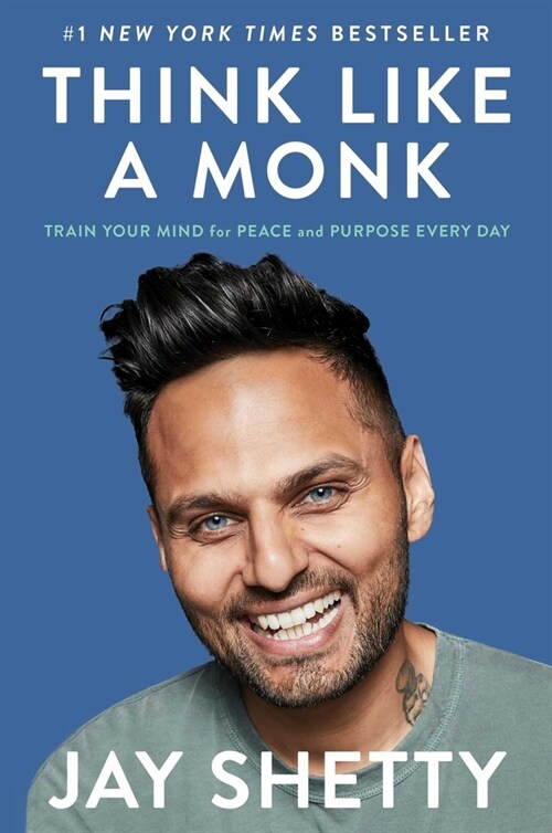 Think Like a Monk: Train Your Mind for Peace and Purpose Every Day (Hardcover)