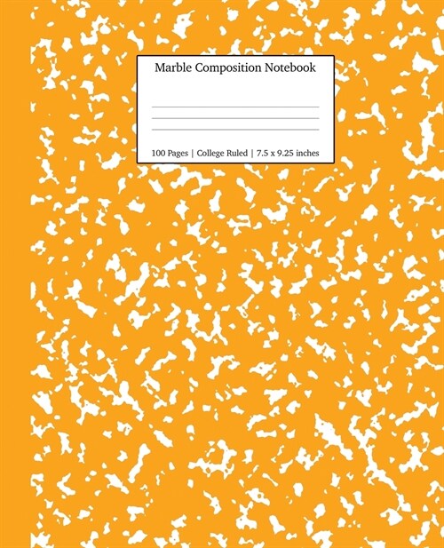 Marble Composition Notebook College Ruled: Orange Marble Notebooks, School Supplies, Notebooks for School (Paperback)
