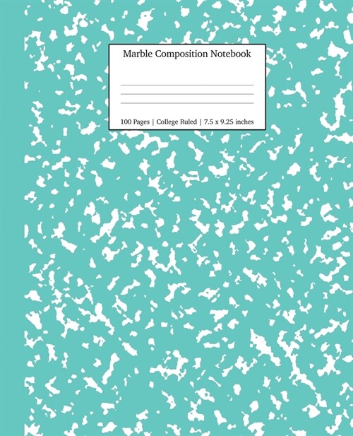 Marble Composition Notebook College Ruled: Turquoise Marble Notebooks, School Supplies, Notebooks for School (Paperback)