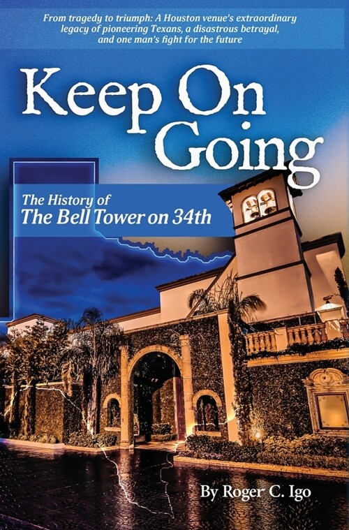 Keep On Going: The History of the Bell Tower on 34th (Hardcover)