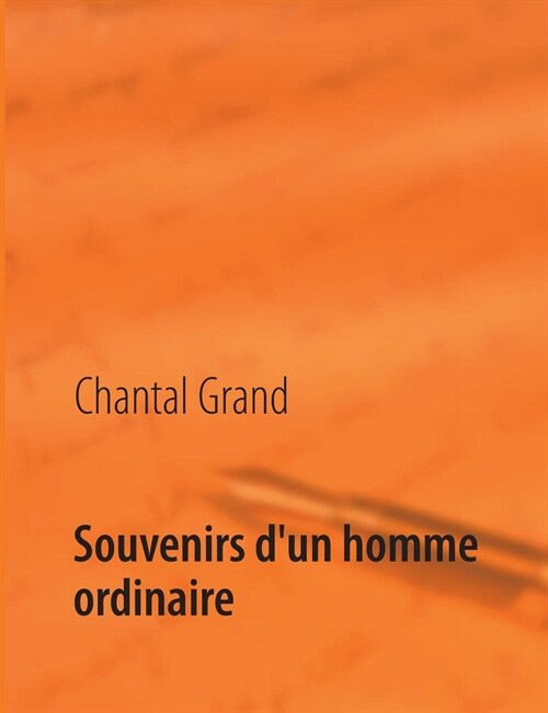 Souvenirs dun homme ordinaire: Histoire (Paperback)