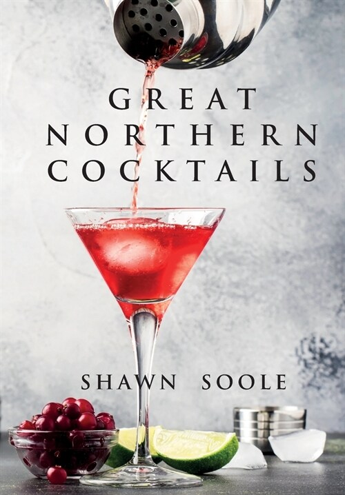 Great Northern Cocktails (Paperback)