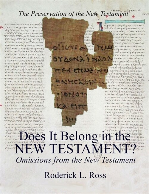 Does It Belong in the New Testament?: Omissions from the New Testament (Paperback)