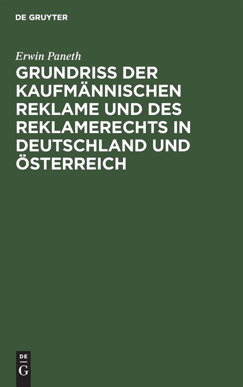 Grundriss der kaufm?nischen Reklame und des Reklamerechts in Deutschland und ?terreich (Hardcover, Reprint 2019)