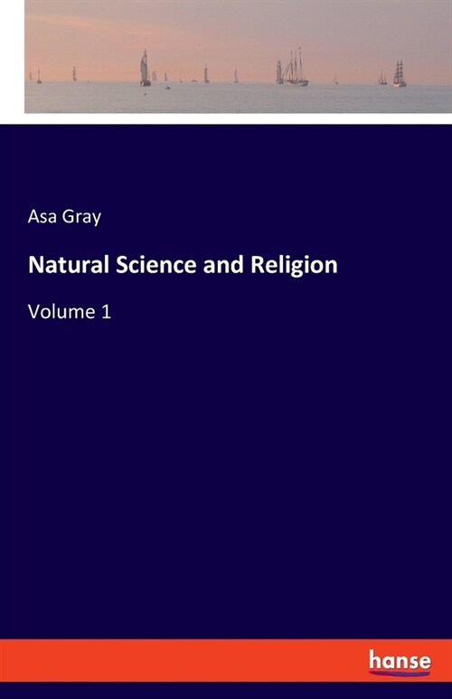 Natural Science and Religion: Volume 1 (Paperback)