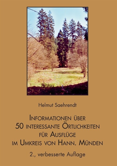 Informationen ?er 50 interessante ?tlichkeiten f? Ausfl?e im Umkreis von Hann. M?den (Paperback)