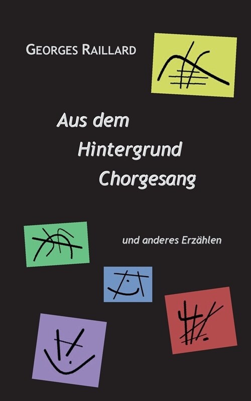 Aus dem Hintergrund Chorgesang: und anderes Erz?len (Paperback)