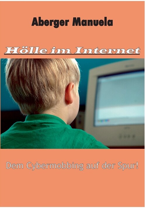 H?le im Internet: Dem Cybermobbing auf der Spur (Paperback)