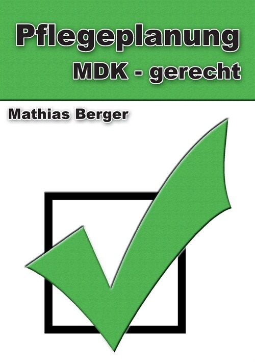 Pflegeplanung MDK - gerecht (Paperback)