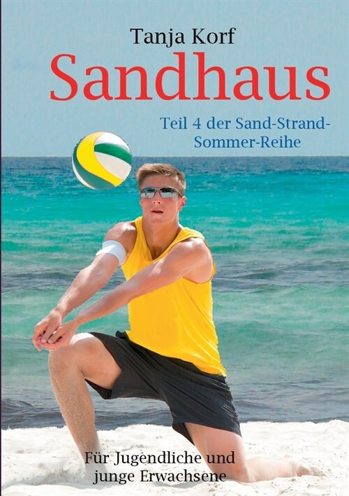 Sandhaus: Teil 4 der Sand-Strand-Sommer-Reihe (Paperback)