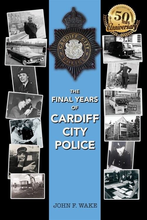 The Final Years of Cardiff City Police (Paperback, 2, Re-Published by)