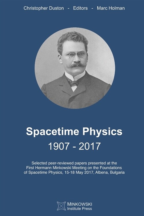 Spacetime Physics 1907-2017 (Paperback)
