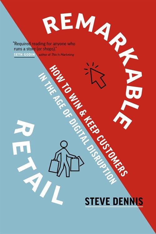 Remarkable Retail: How to Win & Keep Customers in the Age of Digital Disruption (Hardcover)