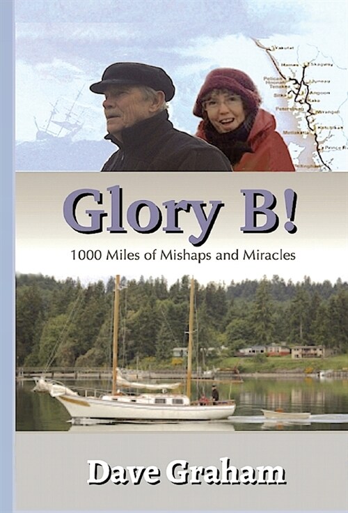 Glory B!: 1000 Miles of Mishaps and Miracles (Hardcover)