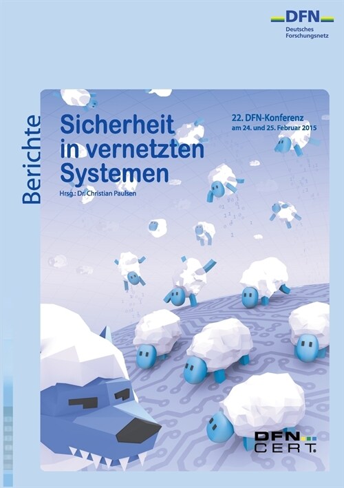 Sicherheit in vernetzten Systemen: 22. DFN-Konferenz (Paperback)