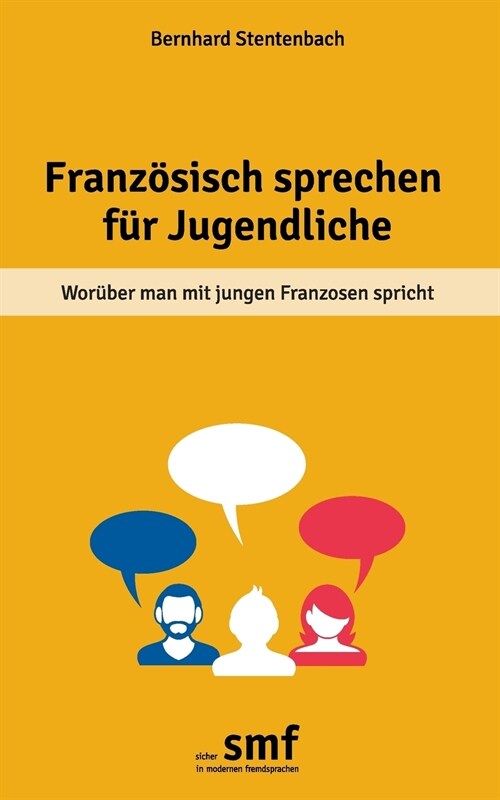 Franz?isch sprechen f? Jugendliche: Wor?er man mit jungen Franzosen spricht (Paperback)