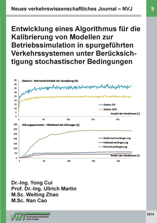 Neues verkehrswissenschaftliches Journal NVJ - Ausgabe 9: Entwicklung eines Algorithmus f? die Kalibrierung von Modellen zur Betriebssimulation in sp (Paperback)